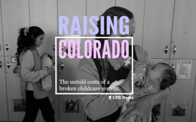 Raising Colorado: The untold costs of a broken childcare system